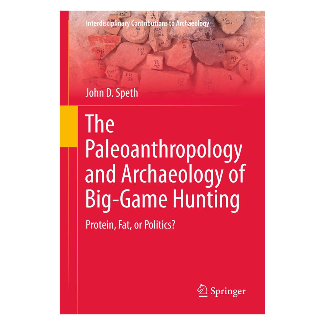 Springer The Paleoanthropology and Archaeology of Big-Game Hunting (Englisch, Softcover, John D. Speth) (55493043)