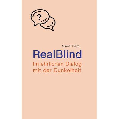 RealBlind, Taschenbuch von Marcel Heim, BoD - Books on Demand, 978-3-948455-11-8
