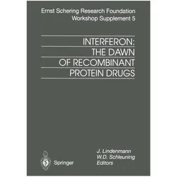 Interferon: The Dawn of Recombinant Protein Drugs, Fachbücher von W.-D. Schleuning, J. Lindenmann
