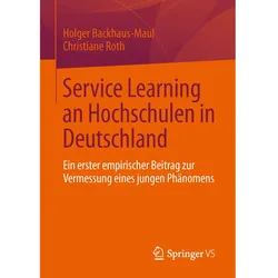 Service Learning an Hochschulen in Deutschland, Fachbücher von Holger Backhaus-Maul, Christiane Roth