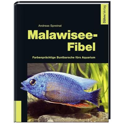 Malawisee-Fibel, Gebundene Ausgabe von Andreas Spreinat, Dähne Verlag, 978-3-935175-86-9