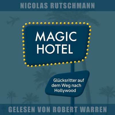 Magic Hotel - Nicolas Rutschmann, Audio, 9783910494374