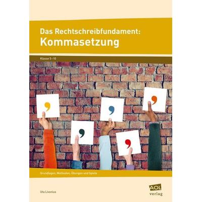 Das Rechtschreibfundament: Kommasetzung, Geheftet von Uta Livonius, Scolix in der AAP Lehrerwelt GmbH, 978-3-403-10342-4