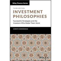 Investment Philosophies, Sachbücher von Aswath Damodaran