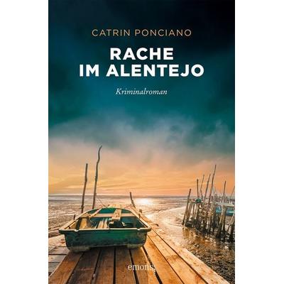 Rache im Alentejo, Taschenbuch von Catrin Ponciano, Emons Verlag, 978-3-7408-1574-5