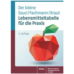 Lebensmitteltabelle für die Praxis, Ratgeber von Leibniz-Institut für Lebensmittel-Systembiologie an der Technischen Universität München, S W Souci, H Kraut, W Fachmann