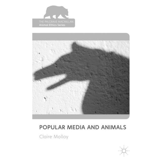 Palgrave Macmillan Uk Molloy:Popular Media and Animals (Englisch, Hardcover, Claire Molloy) (63046786)