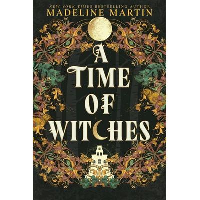 A Time of Witches, Taschenbuch von Madeline Martin, Hanover Square Press, 978-1-335-00364-5