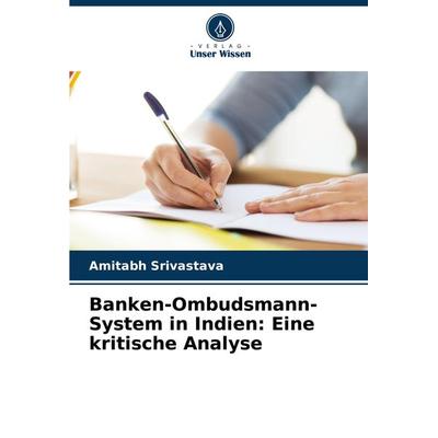 Banken-Ombudsmann-System in Indien: Eine kritische Analyse, Taschenbuch von Amitabh Srivastava, Verlag Unser Wissen, 978-620-7-86195-8