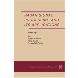 Radar Signal Processing and Its Applications, Fachbücher von Jian Li, Petre Stoica, Robert Hummel, Edmund G. Zelnio