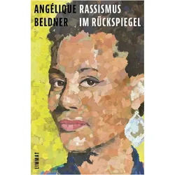 Rassismus im Rückspiegel, Sachbücher von Angélique Beldner