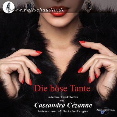 Die böse Tante - Cassandra Cézanne, Audio, 9783945537909