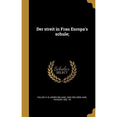 Der streit in Frau Europa's schule;, Gebundene Ausgabe von , Creative Media Partners, LLC, 978-1-361-77516-5