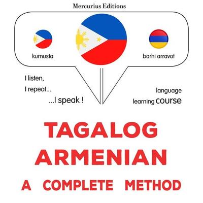 Tagalog - Armenian : a complete method - James Gardner, Audio, 9782821175747