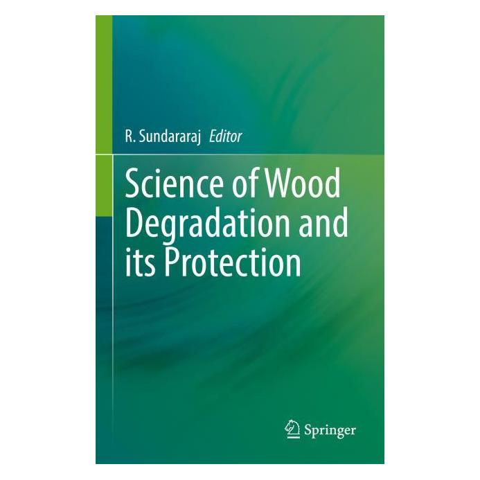 Springer Science of Wood Degradation and its Protection (Englisch, Hardcover, R. Sundararaj) (63717726)