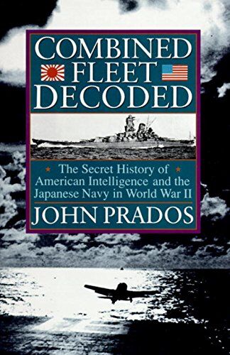 John Prados - Combined Fleet Decoded: The Secret History of American Intelligence and the Japanese Navy in World War II - Preis vom 09.10.2026 07:28:09 h