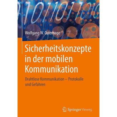Sicherheitskonzepte in der mobilen Kommunikation, Gebundene Ausgabe von Wolfgang W. Osterhage, Springer Berlin