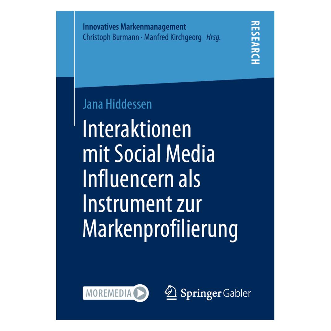 Springer Interaktionen mit Social Media Influencern als Instrument zur Markenprofilierung (Deutsch, Softcover, Jana Hiddessen) (56188827)