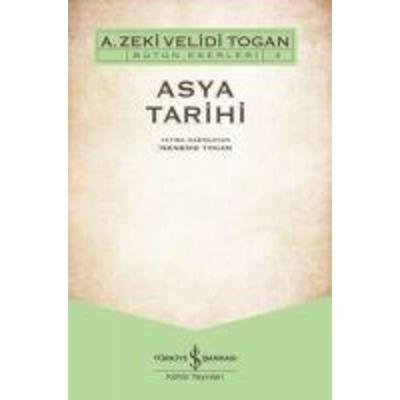 Asya Tarihi, Taschenbuch von A. Zeki Velidi Togan, Türkiye Is Bankasi Kültür Yayinlari