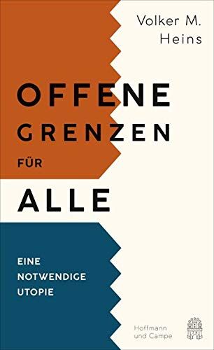 Heins, Volker M. - Offene Grenzen für alle: Eine notwendige Utopie - Preis vom 30.09.2026 09:01:18 h