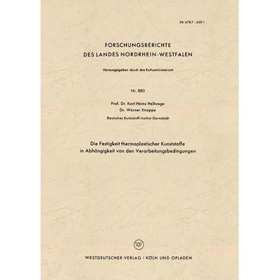 Die Festigkeit thermoplastischer Kunststoffe in Abhängigkeit von den Verarbeitungsbedingungen, Taschenbuch von Karl-Heinz Hellwege, VS Verlag für
