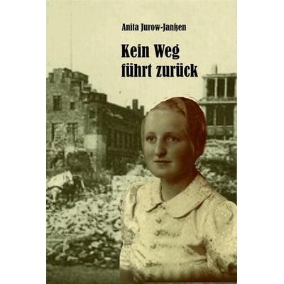 Kein Weg führt zurück, Taschenbuch von Anita Jurow-Janssen, Geest-Verlag, 978-3-86685-884-8