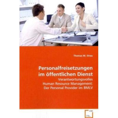 Strau, T: Personalfreisetzungen im öffentlichen Dienst, Taschenbuch von Thomas M. Strau, VDM, 978-3-639-04684-7