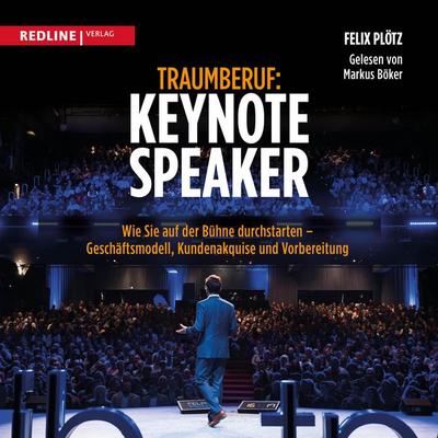 Traumberuf: Keynote Speaker - Felix Plötz, Audio, 9783962671754