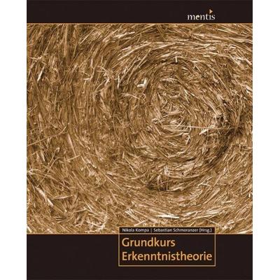Grundkurs Erkenntnistheorie, Taschenbuch von , Brill | mentis, 978-3-89785-128-3