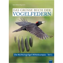Das grosse Buch der Vogelfedern, Ratgeber von Hans-Heiner Bergmann