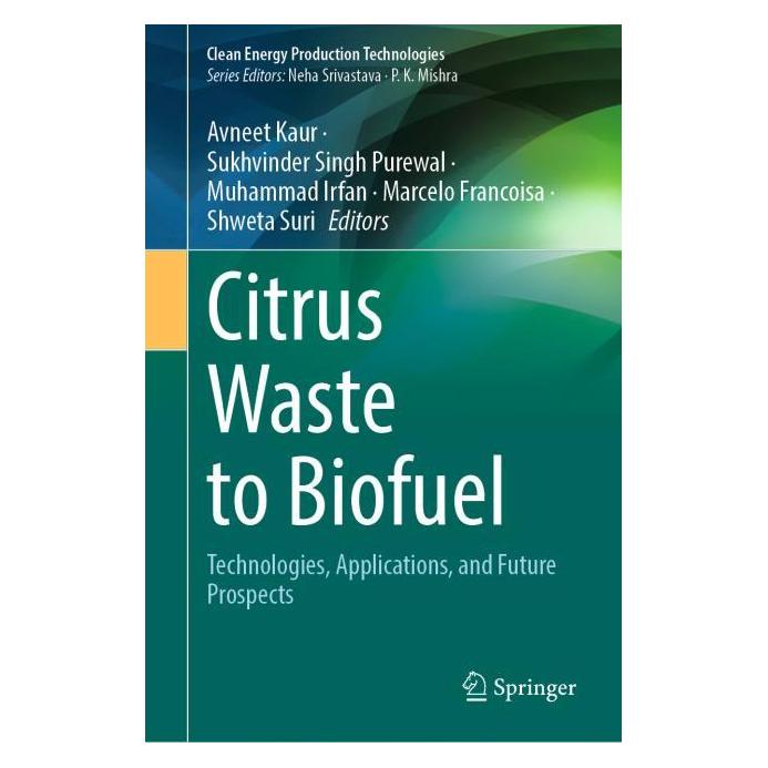 Springer Citrus Waste to Biofuel (Englisch, Hardcover, Avneet Kaur, Marcelo Francois, Muhammad Irfan, Shweta Suri, Sukhvinder Singh Purewal) (67487462)