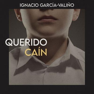 Querido Caín - Ignacio García-Valiño, Audio, 9789180126908