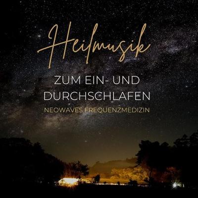 Heilmusik zum Einschlafen und Durchschlafen - Neowaves Frequenzmedizin, Audio, 4066338938244