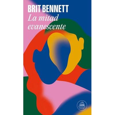 La Mitad Evanescente / The Vanishing Half, Taschenbuch von Brit Bennett, PRH Grupo Editorial