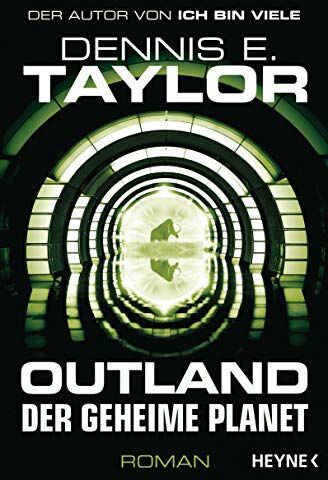 Taylor, Dennis E. - Outland - Der geheime Planet: Roman - Preis vom 12.10.2026 11:37:12 h