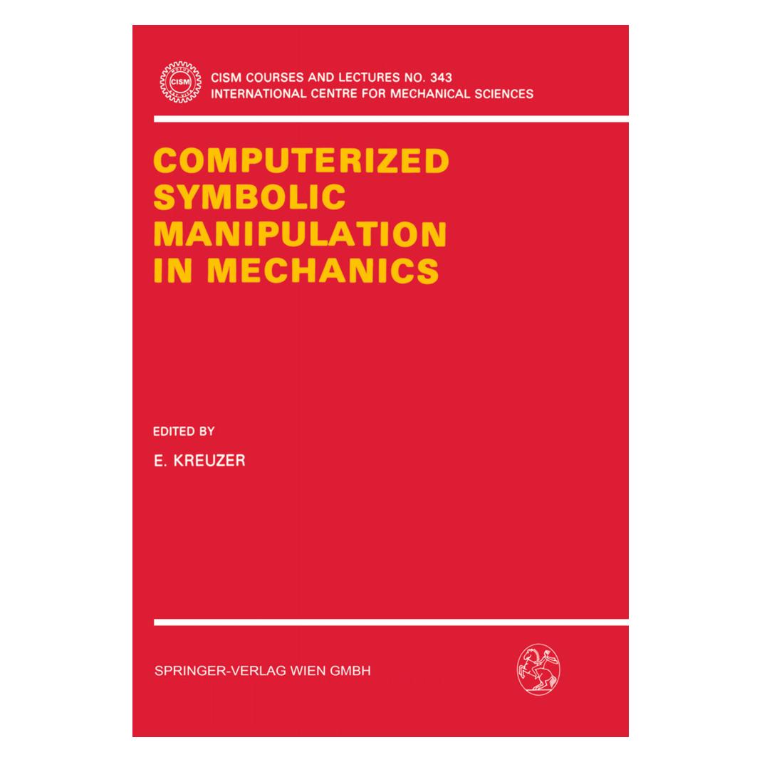 Springer Computerized Symbolic Manipulation in Mechanics (Englisch, Softcover, Edwin Kreuzer) (55616254)