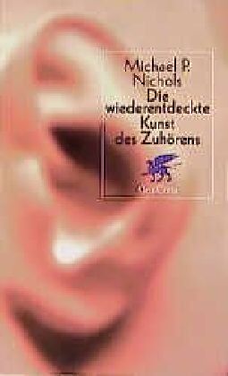 Nichols, Michael P. - Die wiederentdeckte Kunst des Zuhörens - Preis vom 30.09.2026 22:30:23 h