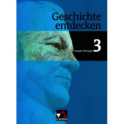 Geschichte entdecken – Thüringen / Geschichte entdecken Thüringen 3, Gebundene Ausgabe von Ulrich Mayer,Björn Onken,Andreas Reuter,Ulrich