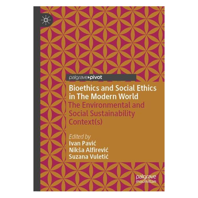 Springer Bioethics and Social Ethics in The Modern World (Englisch, Hardcover, Ivan Pavić, Niksa Alfirevic, Suzana Vuletic) (55046128)