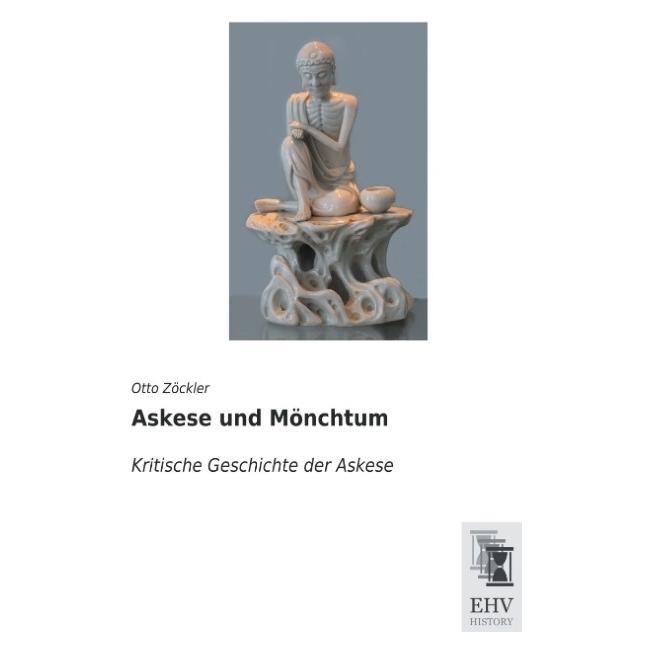 EHV-History Askese und Mönchtum (Deutsch, Softcover, Otto Zöckler) (55602663)