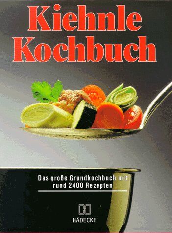 Monika Graff - Kiehnle Kochbuch. Das große Grundkochbuch mit rund 2400 Rezepten - Preis vom 10.10.2026 11:48:34 h