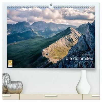 die dolomiten (hochwertiger Premium Wandkalender 2027 DIN A2 quer), Kunstdruck in Hochglanz