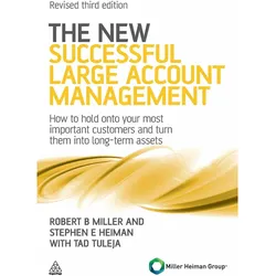 The New Successful Large Account Management, Fachbücher von Tad Tuleja, Robert B. Miller, Stephen E. Heiman
