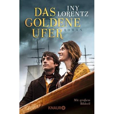 Das goldene Ufer, Taschenbuch von Iny Lorentz, Knaur Taschenbuch