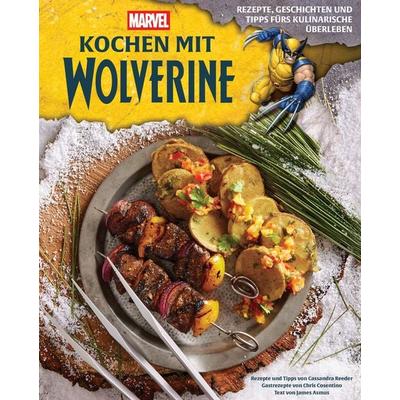 Kochen mit Wolverine, Gebundene Ausgabe von Cassandra Reeder,Chris Cosentino,James Asmus, Panini, 978-3-8332-4710-1