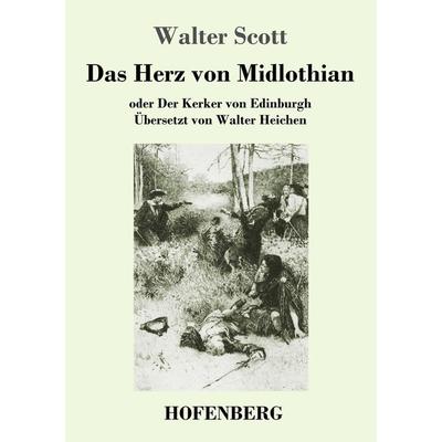 Das Herz von Midlothian, Taschenbuch von Walter Scott, Hofenberg, 978-3-7437-3408-1