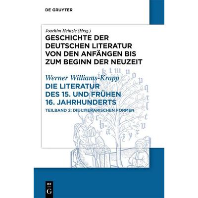 Die Literatur des 15. und frühen 16. Jahrhunderts, Gebundene Ausgabe von Werner Williams-Krapp, De Gruyter, 978-3-11-076405-5