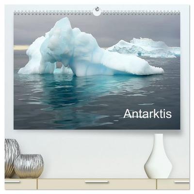 Antarktis (hochwertiger Premium Wandkalender 2026 DIN A2 quer), Kunstdruck in Hochglanz