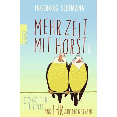 Mehr Zeit mit Horst / Gabi & Horst Bd. 1, Taschenbuch von Ingeborg Seltmann, Rowohlt Taschenbuch