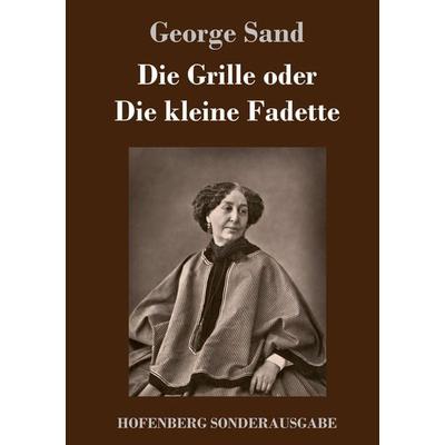 Die Grille oder Die kleine Fadette, Gebundene Ausgabe von George Sand, Hofenberg, 978-3-7437-2137-1